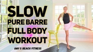'45 MIN Slow Pure Barre Workout - Full Body'