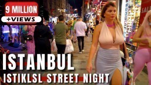 'Istiklal Street |Night Walking Tour In The Beating heart Of Istanbul 17July 2021 |4k UHD 60fps'