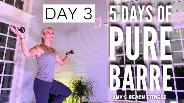 '5 Days of PURE BARRE Workouts - Day 3'