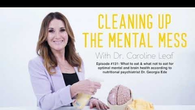'Podcast 131: The best diet for mental and brain health according to a nutritional psychiatrist'