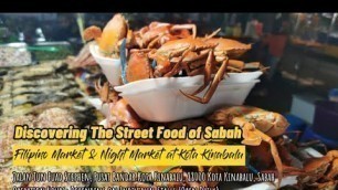 'Discovering The Street Food of Sabah - Filipino & Night Market at Kota Kinabalu'