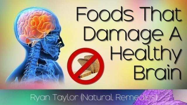 'Brain Damaging Foods: Worst Foods for Brain Function'