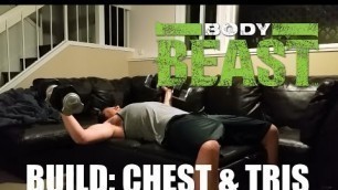 'Body Beast Build Chest & Tris - All lifting, no funny biz'
