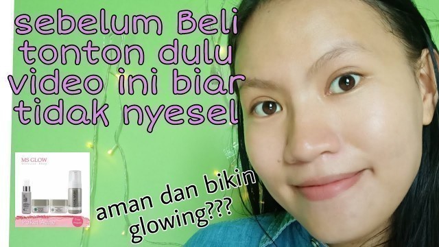 'REVIEW PRODUK SKINCARE MS GLOW YANG KATANYA BIKIN WAJAH GLOWING