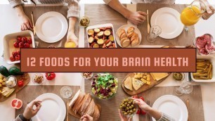 '12 Best Brain Foods for Memory Concentration and Brain Health'