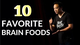 'Kwik Brain: My 10 Favorite Brain Foods (Episode 5)'