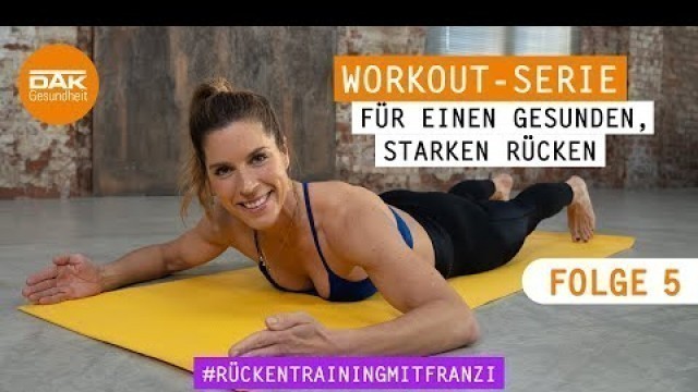 'Rücken-Workout: Folge 5 | #rückentrainingmitfranzi | DAK-Gesundheit'