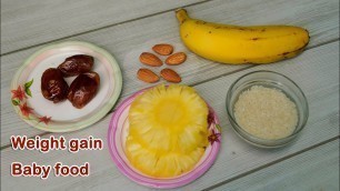 'Weight gain & brain Development Baby food for 12 months + babies || कमजोर बच्चों के लिए जरूरी हैं ये'