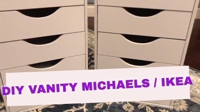 'Vanity Ikea/Michaels DIY Table (only) Part I'