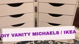 'Vanity Ikea/Michaels DIY Table (only) Part I'