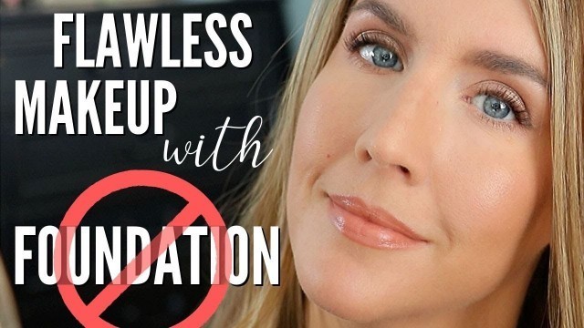 'NO FOUNDATION Makeup Look | Flawless Skin WITHOUT Foundation'