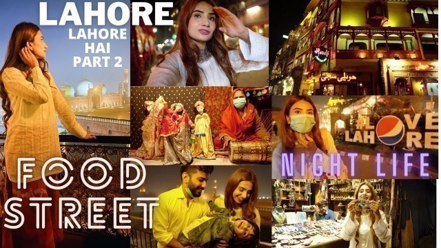 'PART 2 LAHORE LAHORE HAI ,NIGHT LIFE ,FOOD STREET, PUPPET SHOW ,SHOPPING UNLIMITED FUN WITH FAMILY
