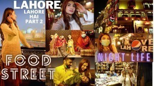 'PART 2 LAHORE LAHORE HAI ,NIGHT LIFE ,FOOD STREET, PUPPET SHOW ,SHOPPING UNLIMITED FUN WITH FAMILY