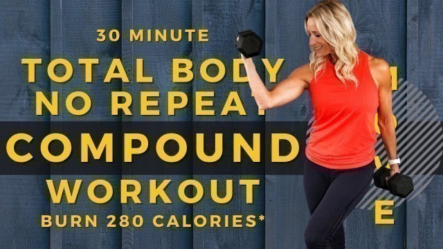 '30 Minute Total Body, No Repeats, Compound Workout | Women Over 40 Workouts'