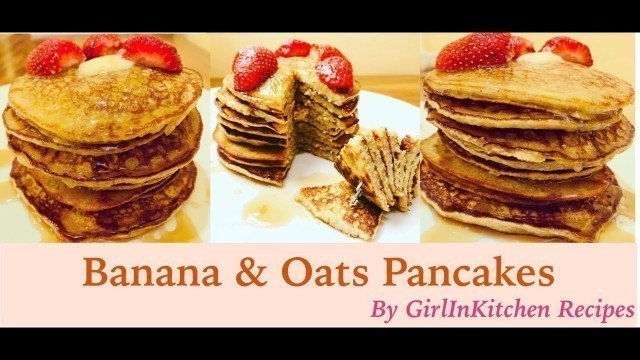 'Healthy Bananas Oats Pancakes| Pancakes without All Purpose Flour/Maida | Healthy Breakfast Recipes'