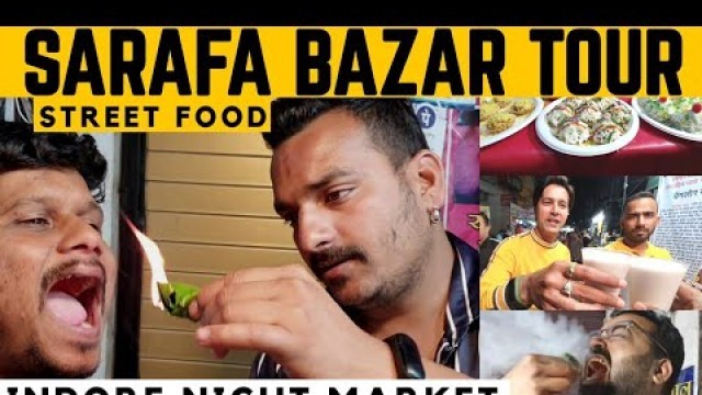 'Sarafa Bazar Indore Street Food Night Market 2020 Tour | सराफा मार्केट इंदौर | Indore Food Vlog'
