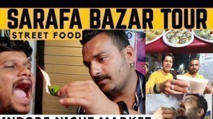 'Sarafa Bazar Indore Street Food Night Market 2020 Tour | सराफा मार्केट इंदौर | Indore Food Vlog'