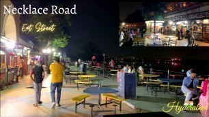 'Hyderabad Necklace Road Eat Street || Late Night Food Stalls || TankBund || Best Hangout Place'