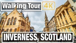'4K City Walks - Inverness Scotland Walking Tour - Virtual Walk Walking Treadmill Video'