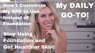 'STOP Using Foundation! How to Wear Makeup Without Wearing Makeup'