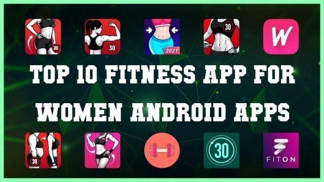 'Top 10 Fitness App For Women Android App | Review'