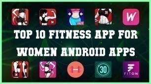 'Top 10 Fitness App For Women Android App | Review'
