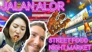 'Kuala Lumpur - Jalan Alor Street Food Night Market , MSI Plaza Low Yat Mall - Last Day'