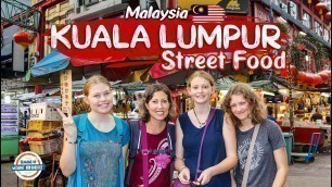 'Street Food in Kuala Lumpur Malaysia 