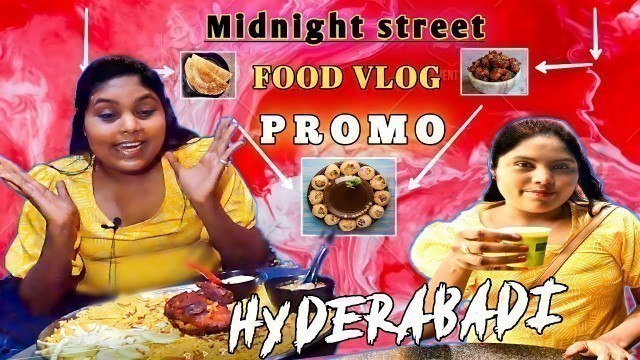 'MIDNIGHT STREET FOOD VLOG PROMO @HYDERABAD ll LATE NIGHT FOOD ll RELEASING ON WED ll REVATHIAKKA ll'