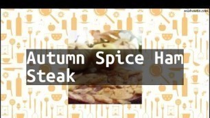 'Recipe Autumn Spice Ham Steak'