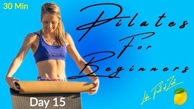 'Pilates for Beginners (30 Minute) Full Body Beginner Pilates Mat Exercises'