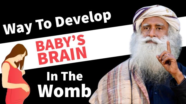 'Develop Baby\'s Brain In The Womb | Pregnant Woman Must Carry This 1 Thing | Sadhguru On GarbhSanskar'