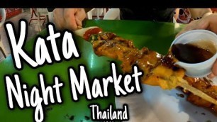 'Thailand 2022 | Kata, Phuket | Kata Night Market | Street Food'