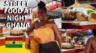 'TRYING POPULAR GHANAIAN STREET FOOD AT NIGHT | TRYING AFRICAN FOODS IN GHANA |FOOD AROUND THE WORLD'