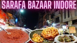 'Sarafa Bazar Indore   ||  Indore Street food   ||  Night food market   ||  Food Vlog'