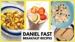'Daniel Fast Breakfast Recipes | Meal Ideas'