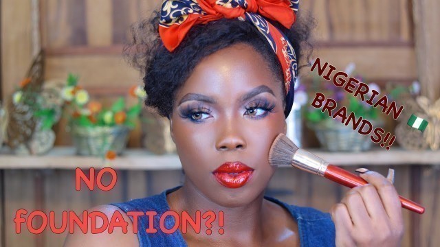 'NO FOUNDATION MAKEUP TUTORIAL  USING ONLY NIGERIAN BRANDS + DIY TINTED MOISTURIZER | LHIDHIA STANLEY'