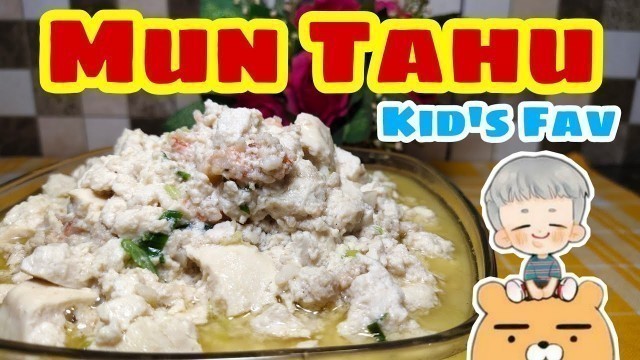 'Mun Tahu - Makanan Favorit Anak-anak'