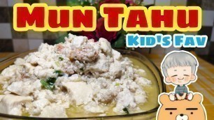 'Mun Tahu - Makanan Favorit Anak-anak'