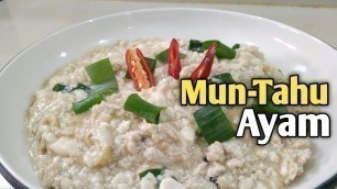 'Resep Mun Tahu Ayam | Halal Chinese Food | Masakan Cina'