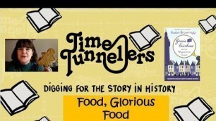 'Time Tunnellers: Food, Glorious Food'
