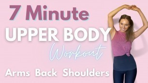 '7  Minute Upper Body Workout for Women - tone your arms, shoulders and back. Beginner Friendly Moves'