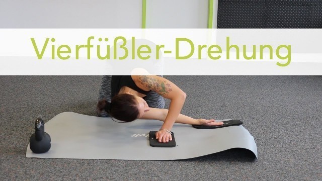 'Fitness-Übungen • Mobilisation • Wirbelsäule • VIERFÜSSLER-DREHUNG'