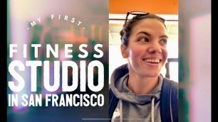 'My FIRST Fitness Studio in San Francisco. FOLLOW the JOURNEY'