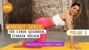 'Rücken-Workout: Folge 1 | #rückentrainingmitfranzi | DAK-Gesundheit'