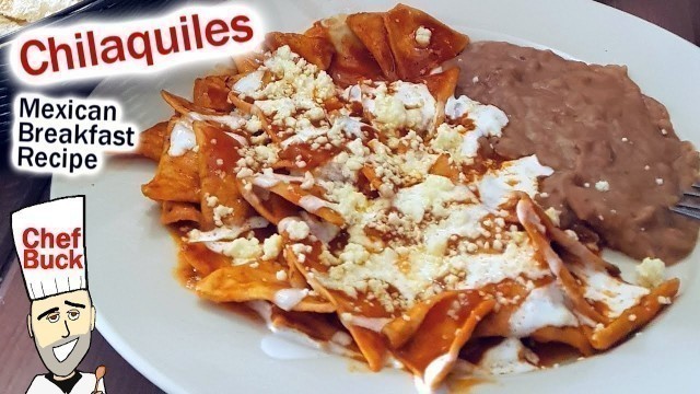 'Easy Chilaquiles Recipe - My Favorite Mexican Breakfast'