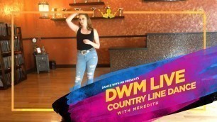 'Country Line Dancing with Meredith - DANCE WITH ME LIVE'