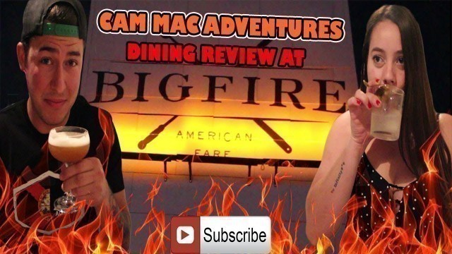 'BigFire American Fare Experience and Dining Review | Universal\'s CityWalk | Universal Orlando Resort'