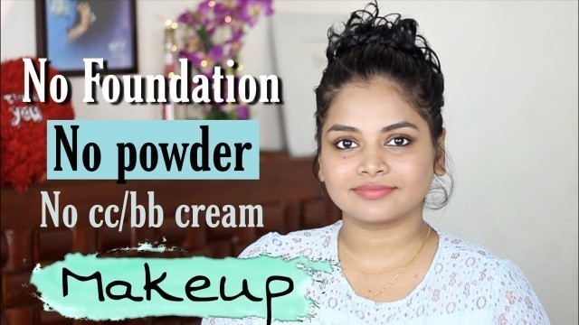 'My love story \"makeup\" Look-Simple and easy makeup in Tamil-No foundation makeup for acne prone skin'