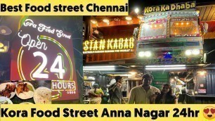 'Kora Food Street Anna nagar | Best Food street Chennai |Night food chennai |explore kora food street'